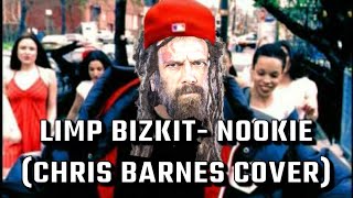 Limp Bizkit- Nookie (Chris Barnes Cover)