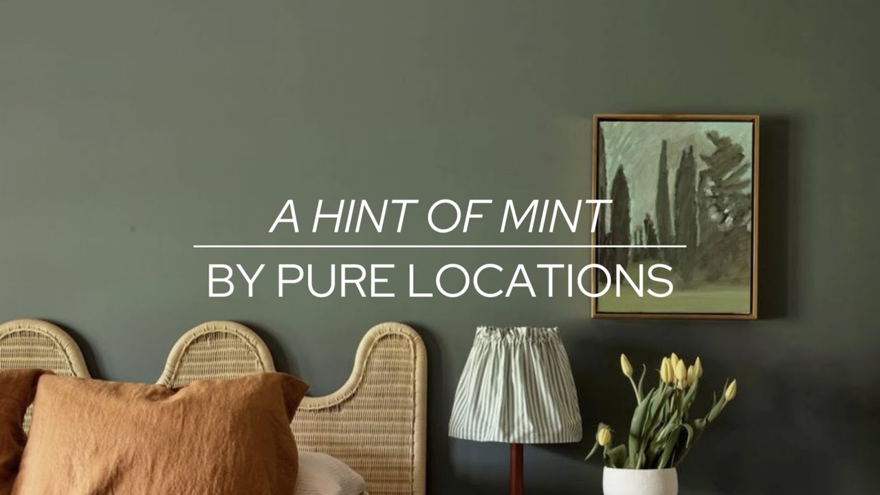 A HINT OF MINT by PURE LOCATIONS