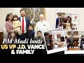 PM Modi Receives US Vice President J D Vance And His Family At 7 LKM