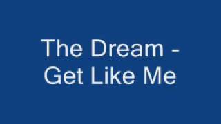 The Dream - Get Like Me (Prod. by Tricky Stewart)
