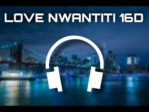 CKay - Love Nwantiti 16D 🎧