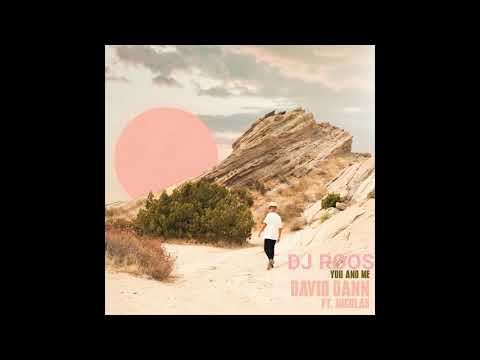 Dj Roos- And David Dann,You & Me. Ft.Nicollas