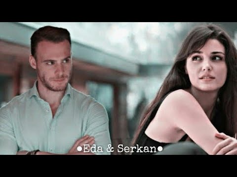 Eda and Serkan | A drop in the ocean | Sen Cal Kapimi | Love story Edit VM | edser | HanKer |