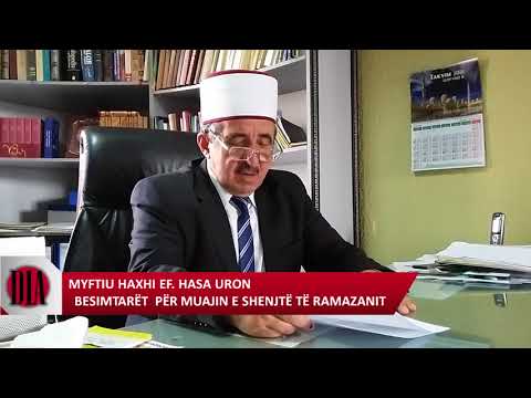 MYFTIU HAXHI EF. HASA URON  BESIMTARËT  PËR MUAJIN E SHENJTË TË RAMAZANIT .   |15.5.2018|