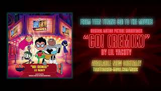Lil Yachty - &quot;Go! [REMIX]&quot; - From Teen Titans Go To The Movies