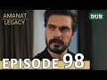 Amanat Turkish Drama Episode 98 in hindi dubbed | Amanat Legacy Episode 98 urdu dubbed