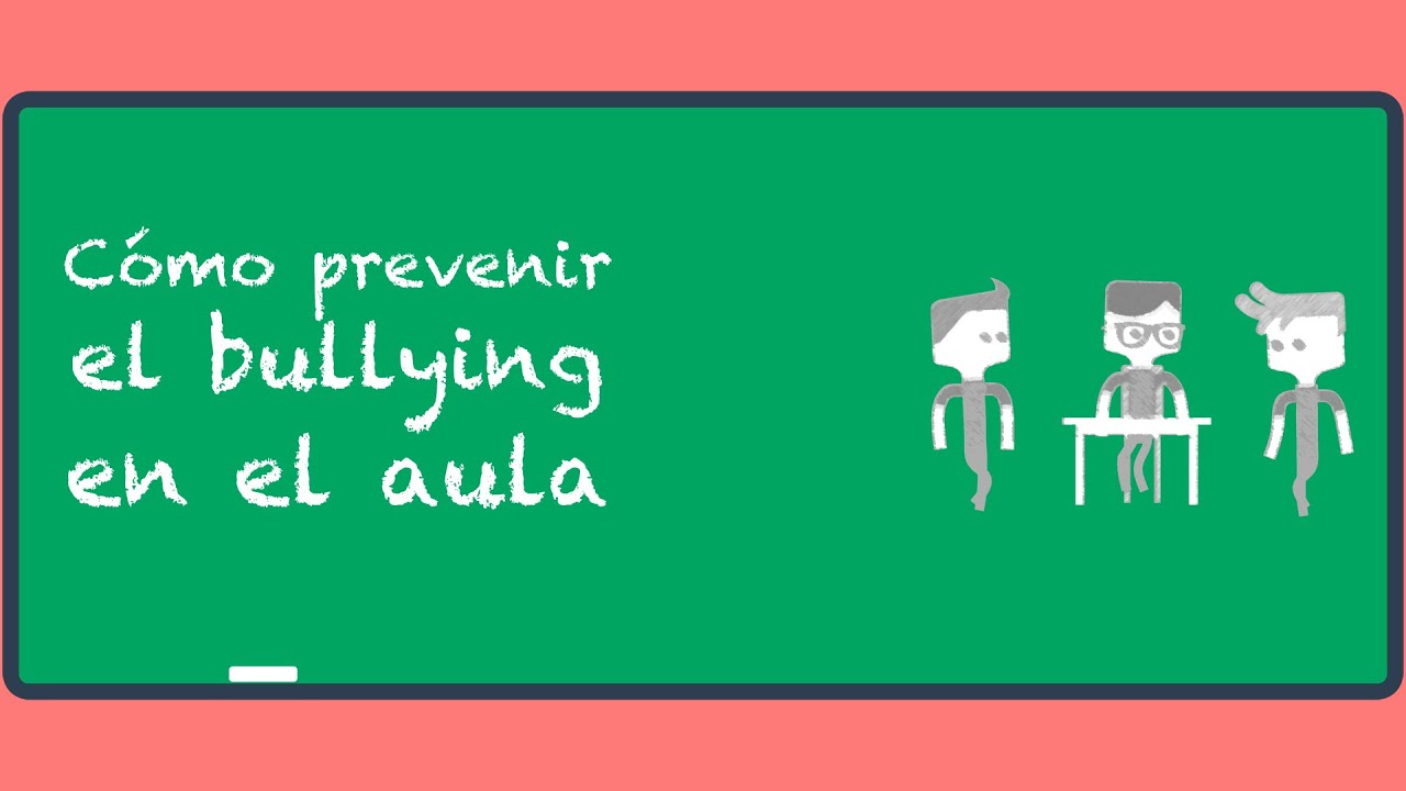 Cómo prevenir el bullying en el aula.