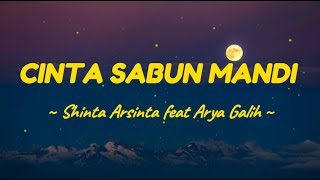 Download lagu CINTA SABUN MANDI - SHINTA ARSINTA FT ARYA GALIH] 🎵 mp3