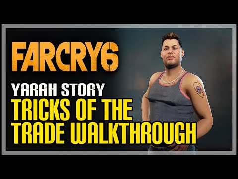 Tricks of The Trade Far Cry 6 Yarah Story