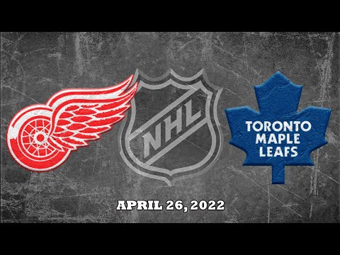 NHL Red Wings vs Maple Leafs | Apr.26, 2022