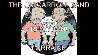 THE JIM CARROLL BAND - Lorraine | REACTION (Ko-Fi Request)