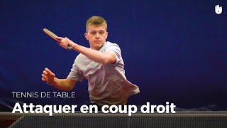 Comment faire une attaque coup droit, avec Bastien Rembert | Tennis de Table