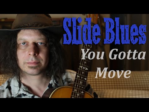 You Gotta Move - Slide Guitar - Hill Country Blues - Antique Parlor Guitar - Edward Phillips
