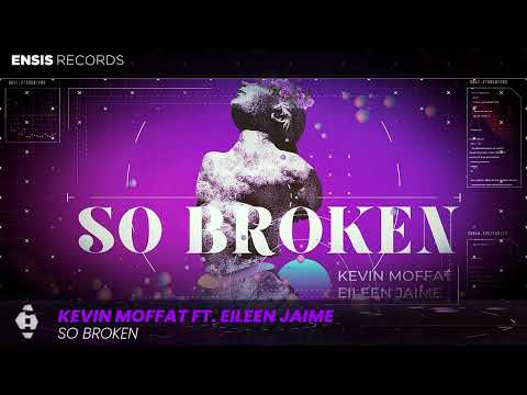 Kevin Moffat feat. Eileen Jaime – So Broken (Original Mix)