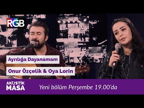 Bir İlhan Şeşen şarkısı, Ayrılığa Dayanamam ve Oya Lorin & Onur Özçelik yorumu #akustikmasa