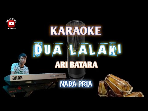 DUA LALAKI KARAOKE NADA PRIA || BAJIDOR