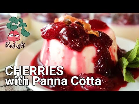 CHERRIES IN SYRUP WITH PANNA COTTA - Classic Panna Cotta with Cherries