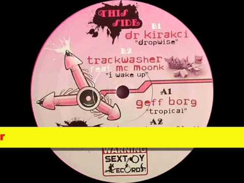 Sextoy records 04 - dr Kirakci + Trackwasher + Geff Borg + Beat's Reflex﻿.