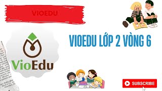 Vioedu lớp 2 vòng 6