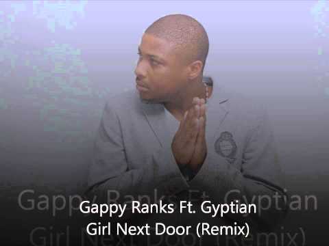 Gappy Ranks Ft. Gyptian - Girl Next Door (Remix)