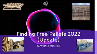 Finding Free Pallets 2022 (Update)