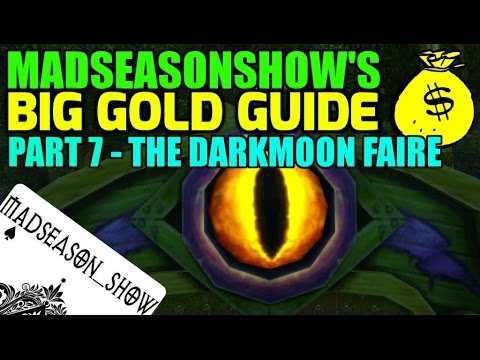 WoW Madseasonshow's BIG Gold Guide! Part 7 - The Darkmoon Faire