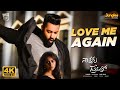 Love Me Again 4K Video Song Nannaku Prematho Jr NTR Rakul Preet Singh DSP
