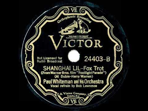 1933 HITS ARCHIVE: Shanghai Lil - Paul Whiteman (Bob Lawrence, vocal)