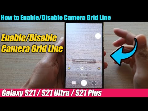 Galaxy S21/Ultra/Plus: How to Enable/Disable Camera Grid Line