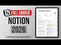 Full Notion Tutorial 2026 Beginner To Master
