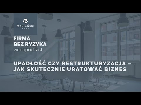 Upadłość czy restrukturyzacja – jak skutecznie uratować biznes