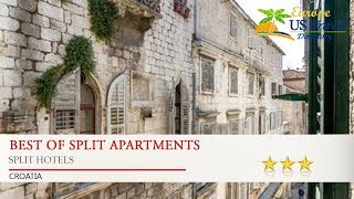 Best Of Split Apartments - Split Hotels, Croatia