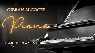 Timeless Piano Melodies: The Best of Gibran Alcocer's Music – An Essential Playlist.