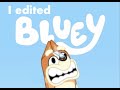 I edited Bluey episodes because this show has taken over my life