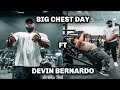 Big Chest Day with Devin Bernardo