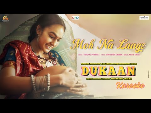 Moh Na Laage Karaoke – Dukaan | Arijit Singh | KaraokeLabelHindi