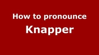 How to pronounce Knapper