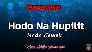 Download lagu Karaoke : Hodo Na Hupilit (Nada Cewek) mp3