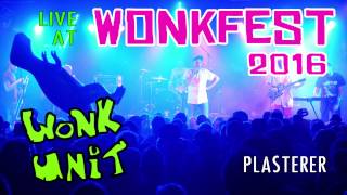 WONK UNIT - PLASTERER (LIVE AT WONKFEST 2016)