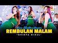 REMBULAN MALAM Shinta Gisul Live Dangdut Electone Korbankan Diri Dalam Ilusi