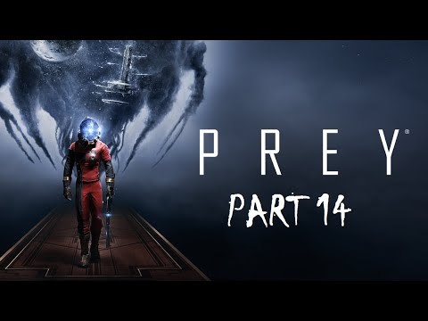 PREY (2017) Gameplay Walkthrough Fr [PC], Part 14 - No Commentary