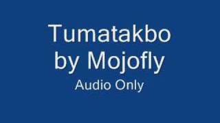Tumatakbo - Mojofly