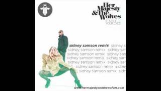 Her Majesty &amp; The Wolves - Stars In Your Eyes (Sidney Samson Club Remix)
