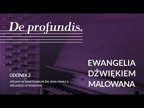 De profundis. Ewangelia dźwiękiem malowana #02 - Mateusz Peciak