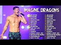 Imagine Dragons Playlist Best Songs 2025 Imagine Dragons Greatest Hits Songs Of All Time