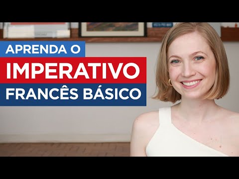 Aprenda o IMPERATIVO no Francês | Francês básico | Aula de Francês #42