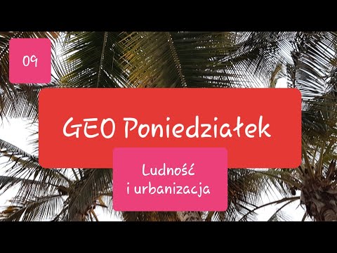 09 Ludność i urbanizacja GEO Poniedziałek