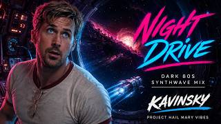 𝗗𝗔𝗥𝗞 𝟴𝟬𝗦 𝗡𝗜𝗚𝗛𝗧 𝗗𝗥𝗜𝗩𝗘 // Ryan Gosling | Project Hail Mary (Kavinsky & Blade Runner Vibes)