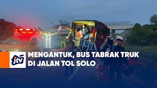 Download lagu Mengantuk, bus tabrak truk di jalan tol solo mp3