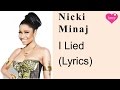 Nicki Minaj - I Lied - Music Video with Lyrics
